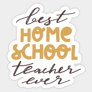 Best homeschool teacher ever typography print. Sticker